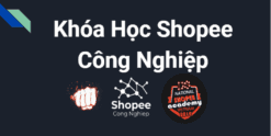 Khóa Học Shopee Công Nghiệp Phan Duc Nho