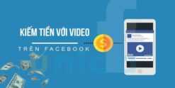 Khóa học Hướng dẫn kiếm tiền với video trên Facebook