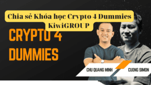Chia sẻ Khóa học Crypto 4 Dummies KiwiGROUP