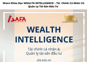 share khóa học wealth intelligence – tài chính cá nhân và quản lý tài sản đầu tư 