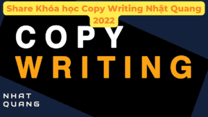 Share Khóa học Copy Writing Nhật Quang 2022