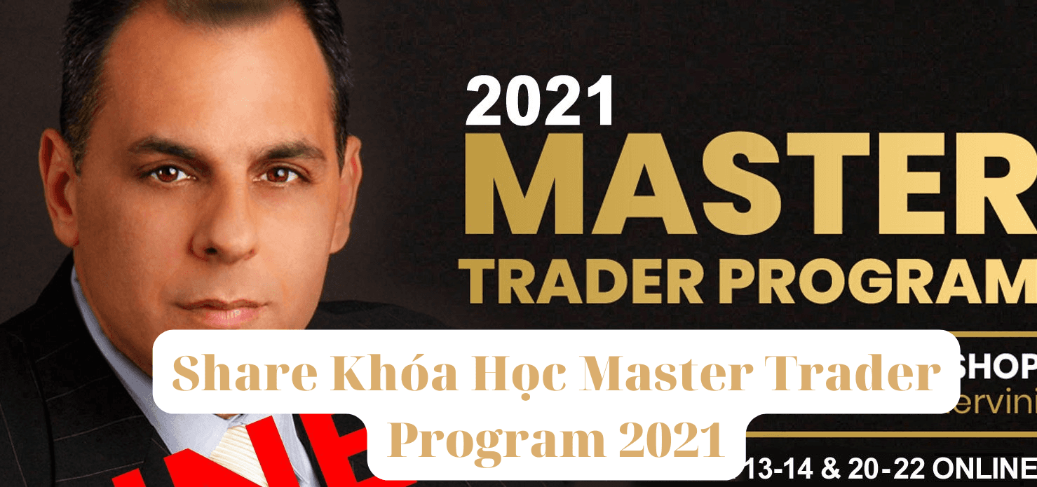 share khóa học master trader program 2021