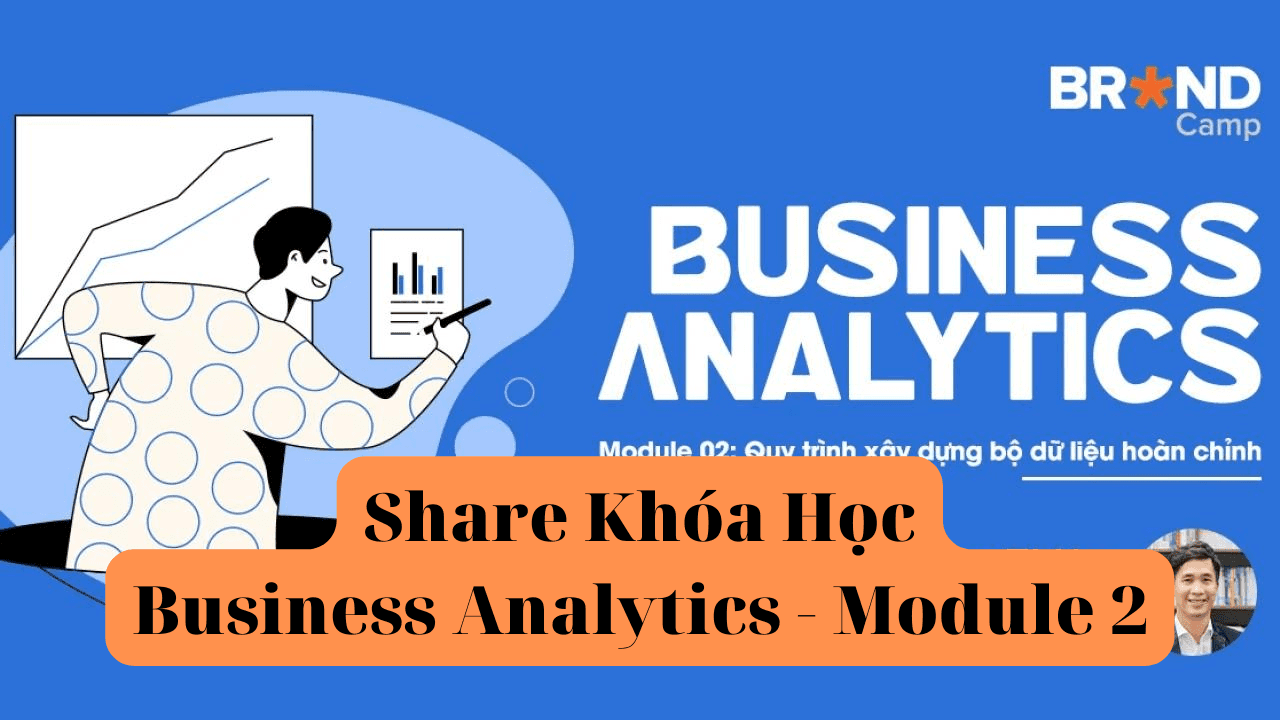share khóa học business analytics - module 2